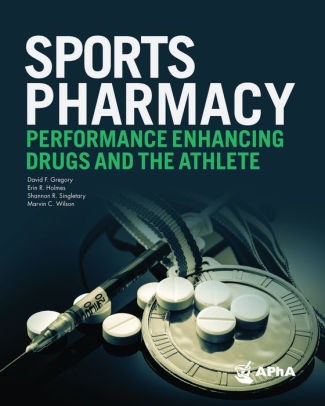 Sports Pharmacy: Performance Enhancing Drugs and the Athlete 